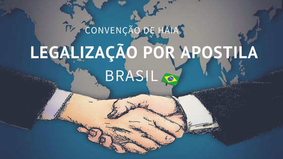 Legalização de documentos por Apostila no Brasil (Convenção de Haia) 