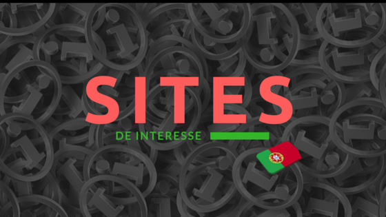 SITES DE INTERESSE  PORTUGAL 